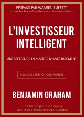 L'investisseur intelligent (&eacute;dition historique) Une r&eacute;f&eacute;rence en mati&egrave;re d'investissement