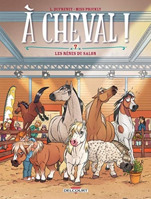 A Cheval ! - Tome 7 - Les R&ecirc;nes Du Salon