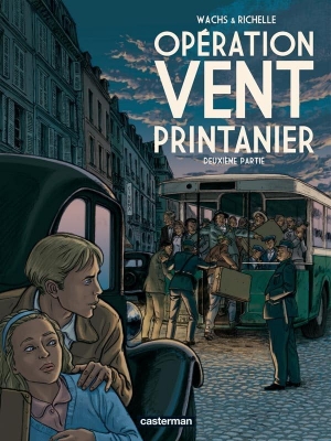 Op&eacute;ration Vent Printannier - Tome 2