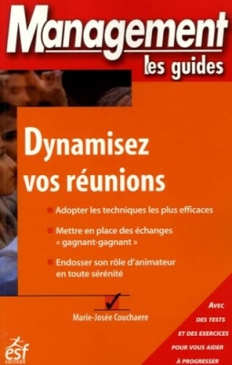 Management - Les Guides - Dynamisez Vos R&eacute;unions