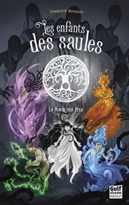 Les enfants des saules, tome 3 : La porte des f&eacute;es