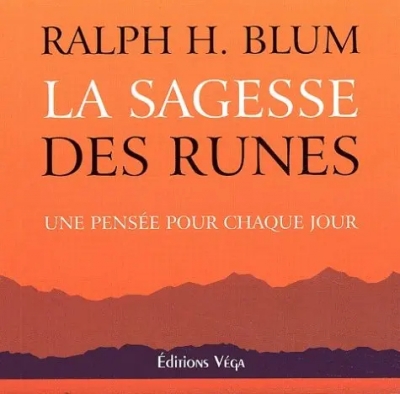 La sagesse des runes - Une pens&eacute;e pour chaque jour