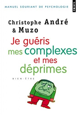 Je gu&eacute;ris mes complexes et mes d&eacute;primes