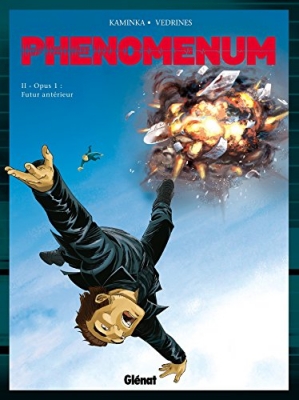Phenomenum - Tome 2 - Opus 1 - Futur Ant&eacute;rieur