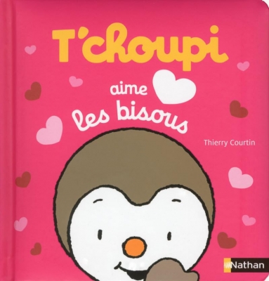 T'choupi aime les bisous - D&egrave;s 2 ans