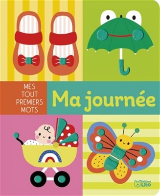Mes tout premiers mots : Ma journ&eacute;e
