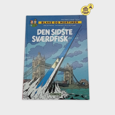 Blake et Mortimer Den Sidste Svaerdfisk - Bande Dessinée Aventure Thriller