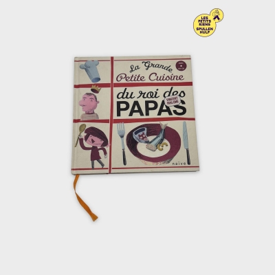 Livre de cuisine enfant La Grande Petite Cuisine du roi des Papas 📚