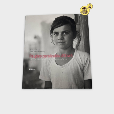 Peuples persécutés d'Orient - Livre photo Éditions du Rocher