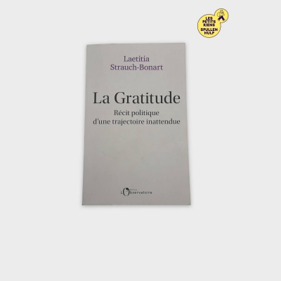 La Gratitude : récit politique d'une trajectoire inattendue