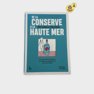 De la conserve à la haute mer - Han Looten & Filip Grisat - Lannoo campus