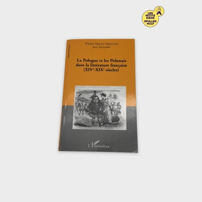 La Pologne et les Polonais dans la littérature française - L'harmattan