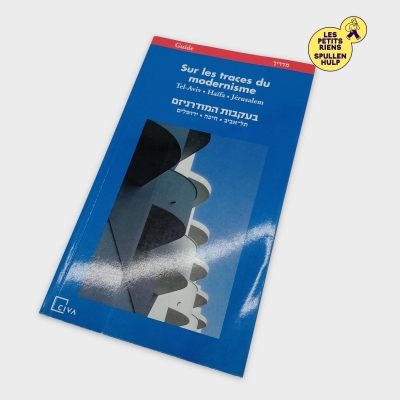 Guide Sur les traces du modernisme - Tel-Aviv Haifa Jérusalem