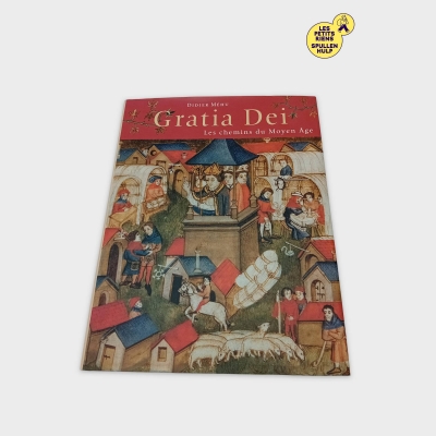 Livre Gratia Dei - Les Chemins Du Moyen Âge, Histoire Médiévale (BL641)