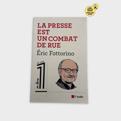 La Presse est un Combat de Rue 📖