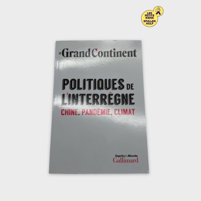 Livre 📚 Gallimard - Grand Continent Politiques de l'Interrègne
