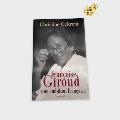 Biographie Françoise Giroud par Christine Ockrent 📖 Fayard