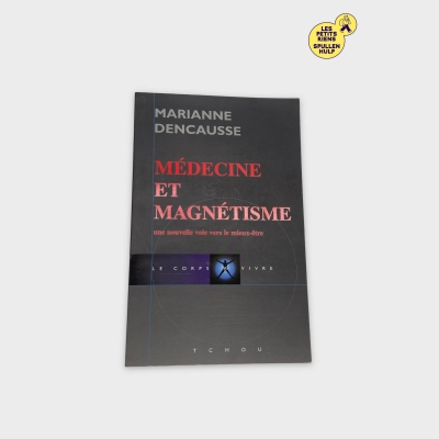 Livre Médecine et Magnétisme 📖 Nouvelle voie vers le mieux-être