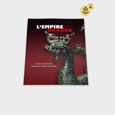 Livre d'Art L'Empire du Dragon - Chefs-d'œuvre Musée du Henan Chine