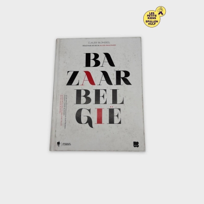 Livre Bâzaâr Belgie de Claude Blondeel - Art Belge - Très bon état