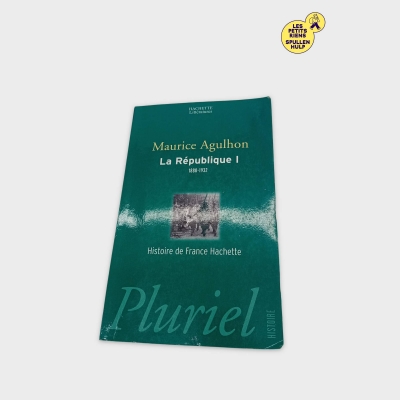 Maurice Agulhon La République I 1880-1932 Histoire De France Hachette Pluriel (BL710)