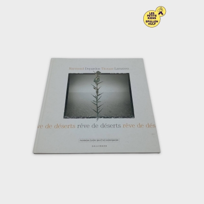 Livre D'art Et Photographie Rêve De Déserts, Raymond Depardon & Tinoian Lamazou Gallimard (BL715)