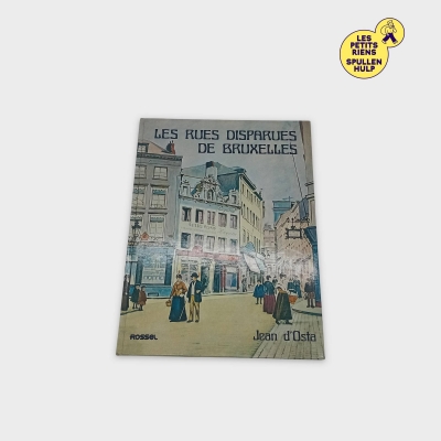Livre Les Rues Disparues De Bruxelles - Jean D'osta (rossel) (BL734)