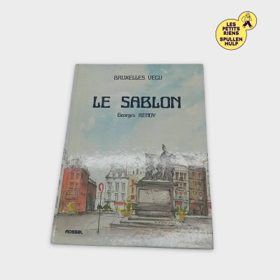 Livre Bruxelles Vécu Le Sablon Georges Rendy Rossel (BL736)