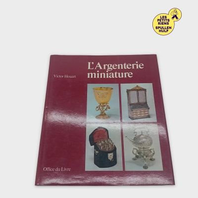 Livre D'art L'argenterie Miniature Victor Houart Office Du Livre (BL747)