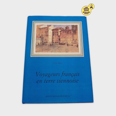Livre Voyageurs Français En Terre Siennoise - Attilio Brilli (BL791)