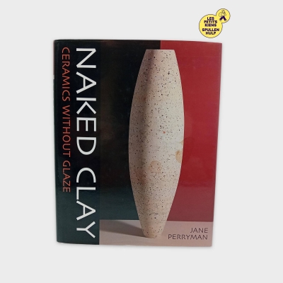 Livre D'art Naked Clay : Ceramics Without Glaze Par Jane Perryman (BL798)