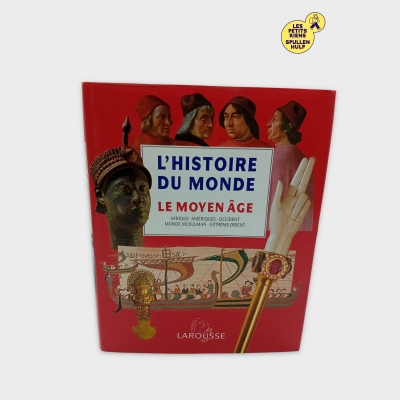 L'histoire Du Monde : Moyen Âge Larousse (BL814)