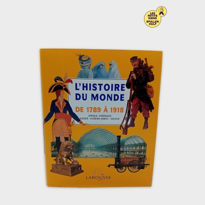 Livre Larousse L'histoire Du Monde 1789-1918 (BL815)