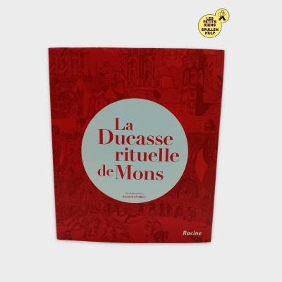 Livre La Ducasse Rituelle De Mons Racine (BL822)