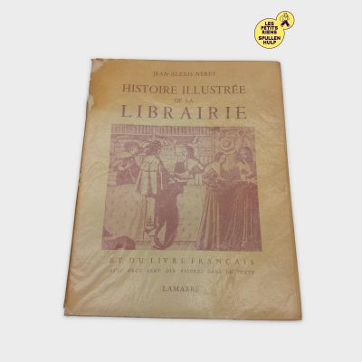 Histoire Illustrée De La Librairie Et Du Livre Français - Lamarre (BL859)