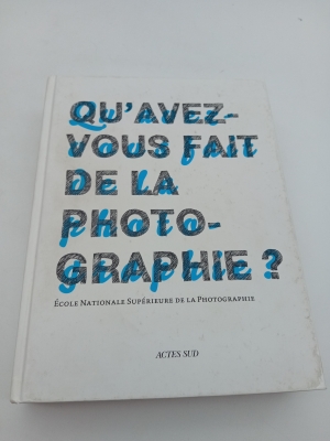 Livre Qu'avez-vous Fait De La Photographie Actes Sud (BL912)