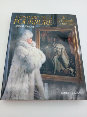 L'histoire De La Fourrure Robert Delort (BL918)