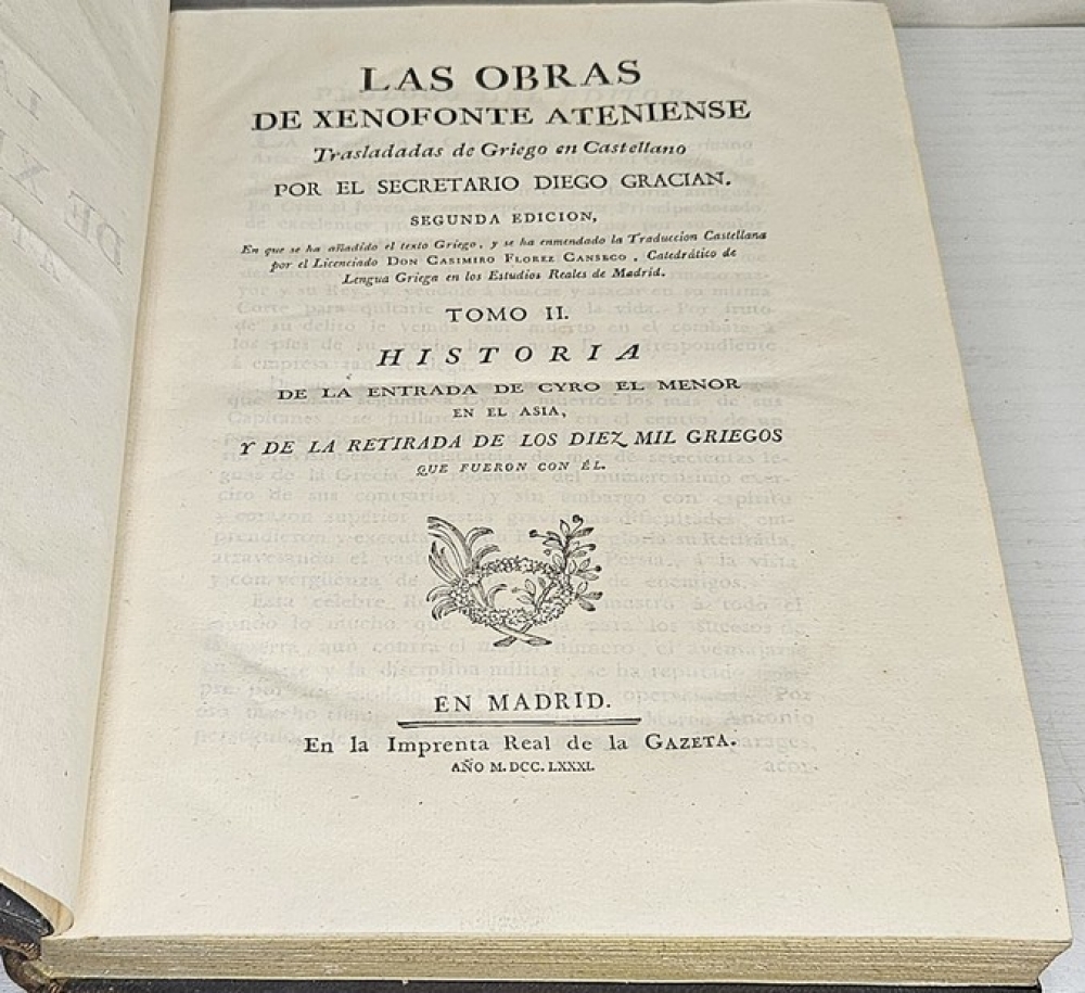 Las Obras de Xenofonte Ateniense, trasladadas de griego en castellano por Diego Gracián, segúnda edición a la que se ha añadido el texto en griego y corregido el texto castellano, 2 tomos, Madrid, 1781
