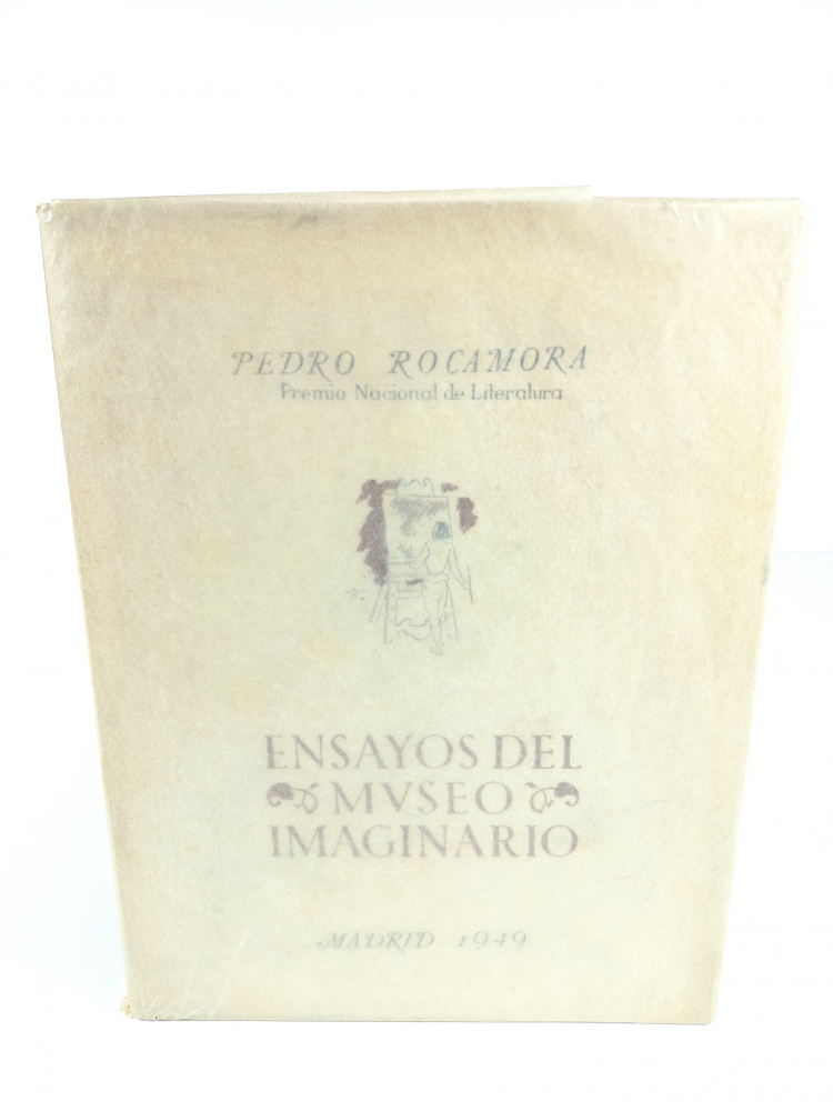 Pedro Rocamora, Ensayos del museo imaginario, Madrid, 1949, primera edición numerada