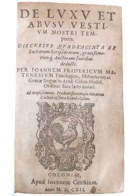 Ioannes Fridericus Matenesius, De Luxu et Abusu Vestium, Alemania, 1612