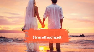 Traumhochzeit am Strand: Planung, Kosten und unvergessliche Erlebnisse