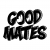GOODMATES