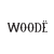 WOODË